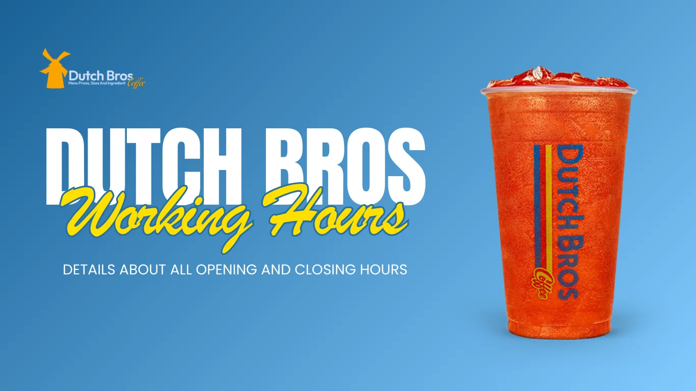 Dutch Bros Opening Closing Hours